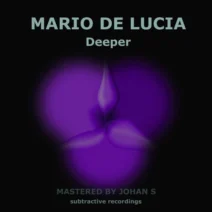 Mario De Lucia - Deeper [Subtractive Recordings]