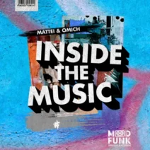Mattei & Omich – Inside The Music