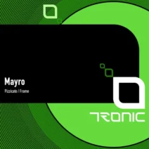 Mayro - Pizzicato Frame [Tronic]
