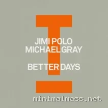 Michael Gray, Jimi Polo – Better Days cover