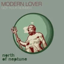 Modern Lover - Got Your Number [North of Neptune]