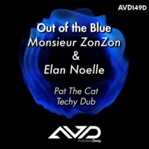 Monsieur ZonZon - Out of the Blue (feat. Élan Noelle) (Pat The Cat Techy Dub) [AventuraDeep]