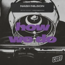 Nash Nilson – How We Do