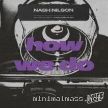 Nash Nilson – How We Do cover