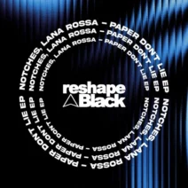 Notches, Lana Rossa - Paper Don't Lie [Reshape Black]