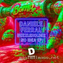 Nozzleholder, Daniele Ferrai – No Idea EP cover