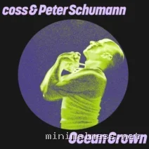 Peter Schumann, Coss – Ocean Grown cover