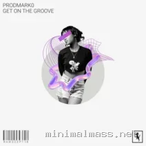Prodmark0 – Get on the Groove cover