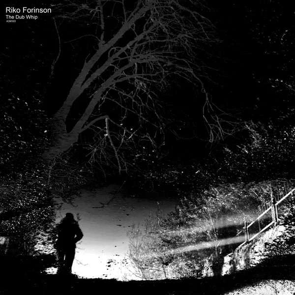 Riko Forinson – The Dub Whip