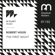 Robert Hood - The First Night [M-Plant]