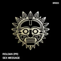 Roldan (PR) – Sex Message