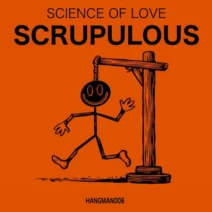 Science Of Love - Scrupulous [Hangman Label]
