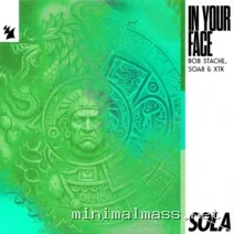 Soar, XTK, Bob Stache – In Your Face cover