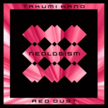 Takumi Kano - Red Dust [Neologism]