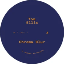 Tom Ellis – Chroma Blur