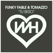 Tomazzo, Funky Fable - Tu Beso [WH Records]