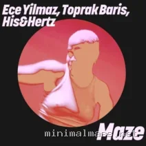 Toprak Baris, Ece Yilmaz, His&Hertz – Maze cover
