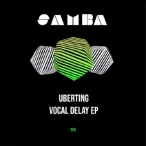 Uberting - Vocal Delay EP [SAMBA]