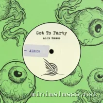 Alex Ramos – Got To Party cover