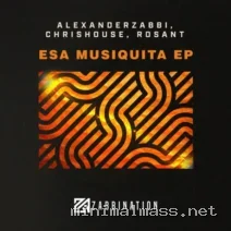 Alexander Zabbi, ChrisHouse, Rosant – Esa Musiquita EP cover