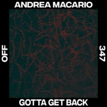 Andrea Macario - Gotta Get Back [Off Recordings]