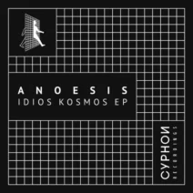 Anoesis - Idios Kosmos EP [Cyphon Recordings]