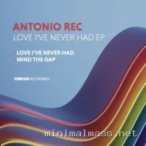 Antonio Rec – Love I’ve Never Had cover