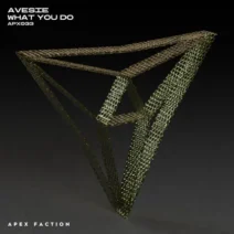 Avesie - What You Do [Apex Faction]