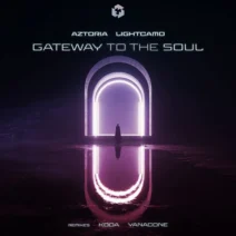 Aztoria, Lightcamo - Gateway to the Soul [Techgnosis Records]