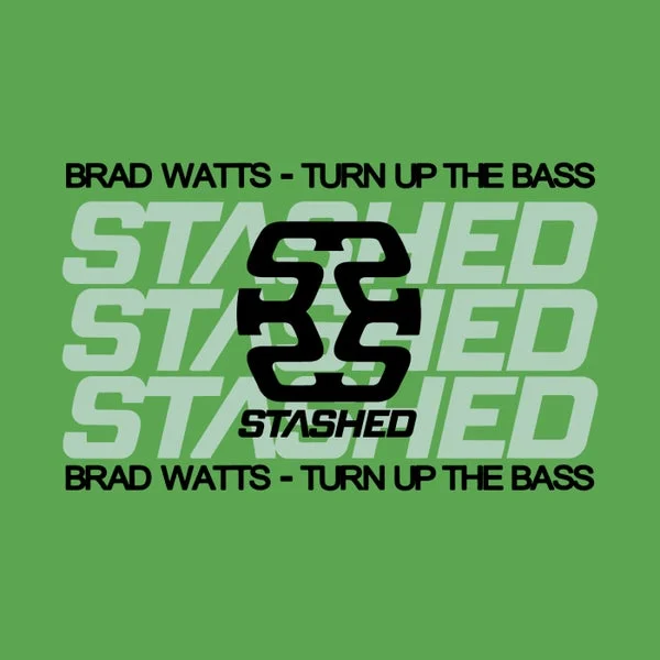 BRAD WATTS – Turn Up The Bass