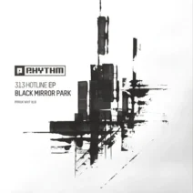 Black Mirror Park - 313 Hotline EP [Planet Rhythm]