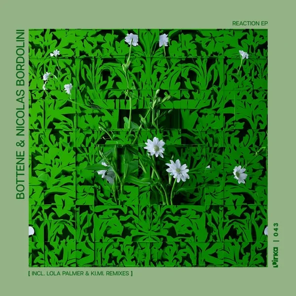 Bottene, Nicolas Bordolini – Reaction EP (Incl. Lola Palmer & Ki.Mi. Remixes)