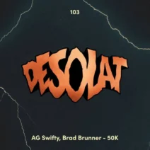 Brad Brunner, AG Swifty - 50K [Desolat]