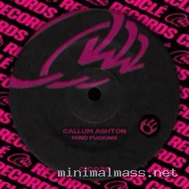 Callum Ashton – Mind Fucking cover