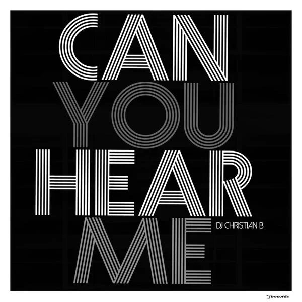 DJ Christian B – Can You Hear Me