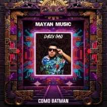 Dalex (MX) - Como BatMan [Mayan Music]