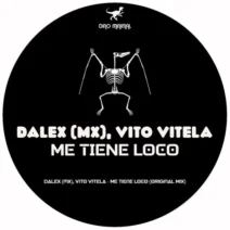 Dalex (MX), Vito Vitela - Me Tiene Loco (Original Mix) [Dino Minimal]