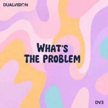 Dario Coiro - What's the Problem [DUAL VISION]