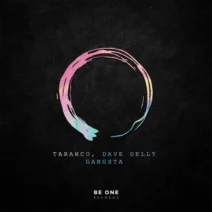 Dave Delly, Taranco - Gangsta [Be One Records]