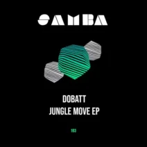 Dobatt - Jungle Move EP [SAMBA]