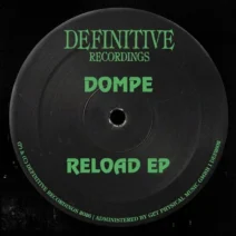 Dompe - Reload EP [Definitive Recordings]
