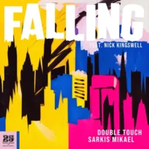 Double Touch, Nick Kingswell, Sarkis Mikael - Falling [Bar 25 Music]