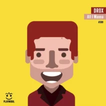 Drox - All I Wanna [Playmobil]
