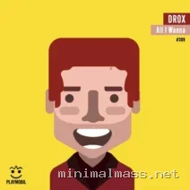 Drox – All I Wanna cover