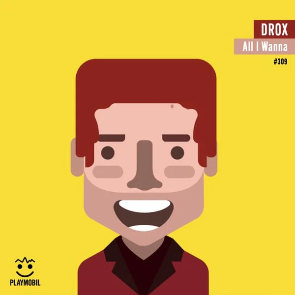 Drox – All I Wanna