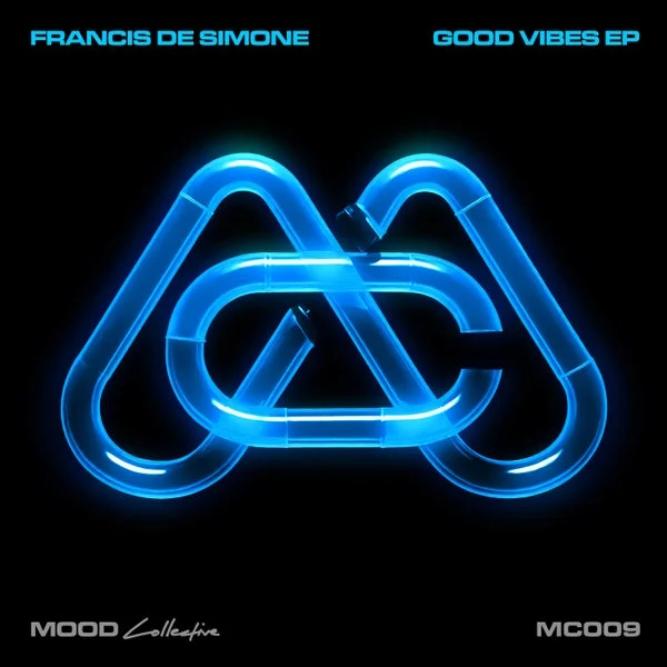 Francis De Simone – Good Vibes EP