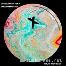 GOSSO, MARK BENA, Sandro Martins – Your Work EP cover