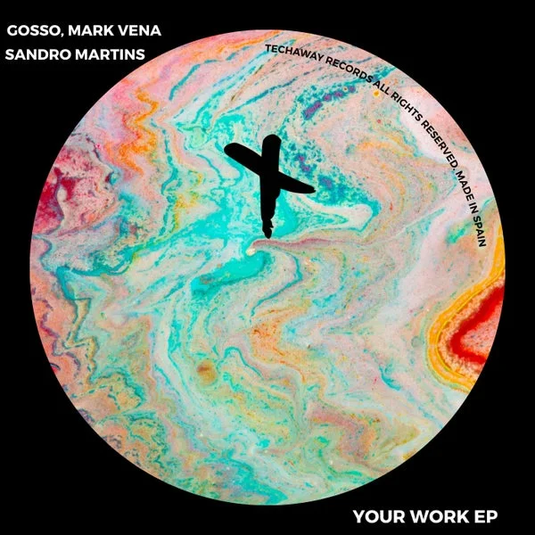 GOSSO, MARK BENA, Sandro Martins – Your Work EP