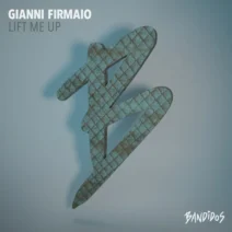 Gianni Firmaio - Lift Me Up [BANDIDOS]