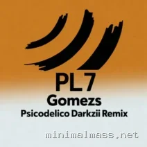 Gomezs – Psicodelico Darkzii Remix cover